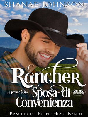 cover image of Il Rancher Si Prende La Sua Sposa Di Convenienza